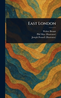 East London by Besant, Walter