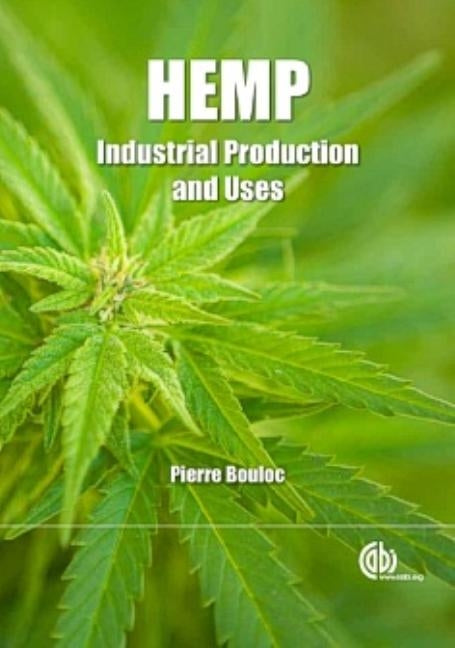 Hemp: Industrial Production and Uses by Bouloc, Pierre