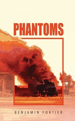 Phantoms by Fortier, Benjamin