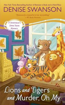 Lions and Tigers and Murder, Oh My by Swanson, Denise