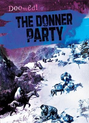 The Donner Party by Rajczak Nelson, Kristen