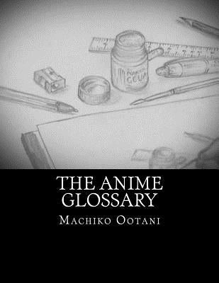 The Anime Glossary by Ootani, Machiko