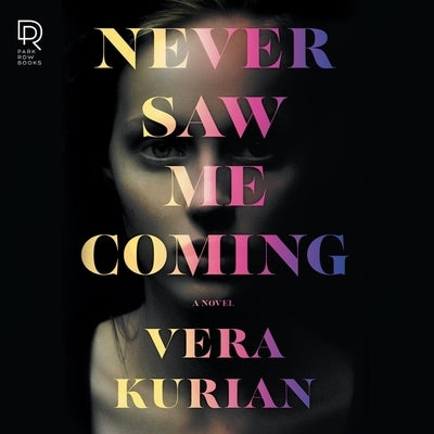 Never Saw Me Coming by Kurian, Vera