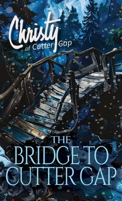 The Bridge to Cutter Gap by Marshall, Catherine