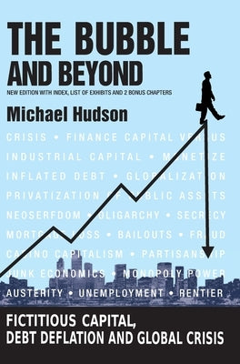 The Bubble and Beyond by Hudson, Michael