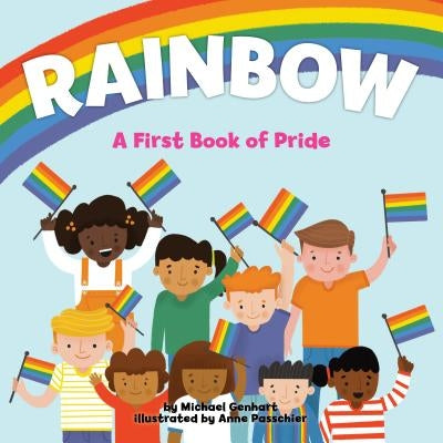 Rainbow: A First Book of Pride by Genhart, Michael