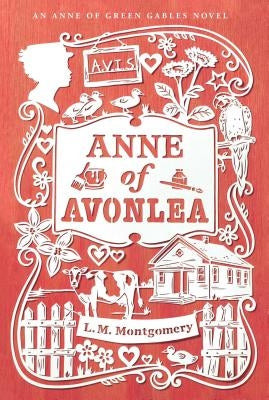 Anne of Avonlea by Montgomery, L. M.