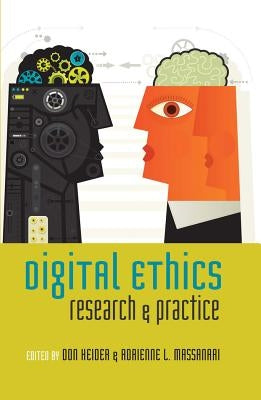 Digital Ethics: Research & Practice by Jones, Steve