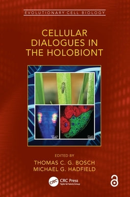 Cellular Dialogues in the Holobiont by Bosch, Thomas C. G.