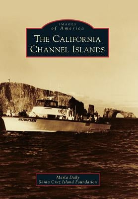 The California Channel Islands by Daily, Marla