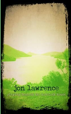 Playing Beneath the Havelock House by Lawrence, Jon G.