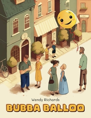 Bubba Balloo by Richards, Wendy