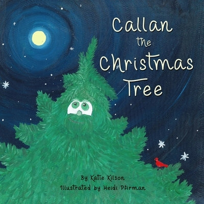 Callan the Christmas Tree by Pfirman, Heidi