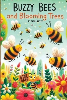Buzzy Bees and Blooming Trees by Harvey, Dave