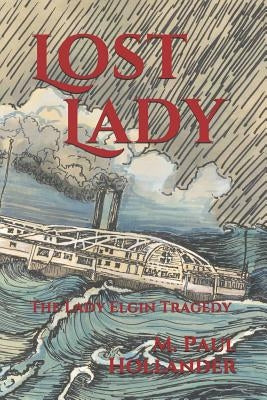 Lost Lady: The Lady Elgin Tragedy by Masslich, Lisa LaGrow