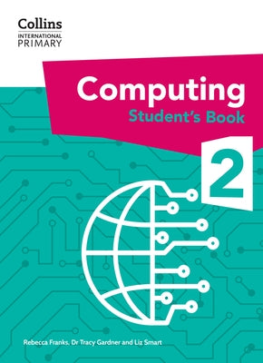 Collins International Primary Computing: Student's Book Stage 2 by Gardner, Tracy