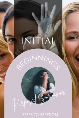 Initial Beginnings by Survivor, Purposed