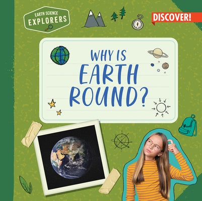 Why Is Earth Round? by Davis, Jane R.