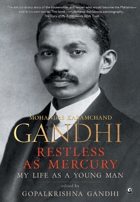 Restless as Mercury by Gandhi, Gopalkrishna