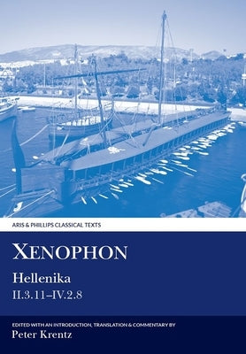 Xenophon: Hellenika II.3.11 - IV.2.8 by Krentz, Peter