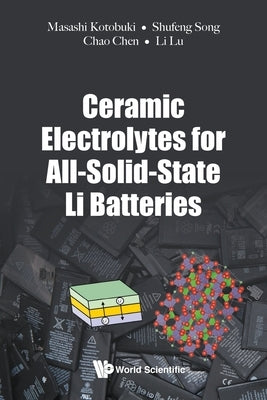 Ceramic Electrolytes for All-Solid-State Li Batteries by Kotobuki, Masashi