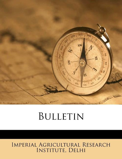 Bulletin Volume 152 by Imperial Agricultural Research Institute