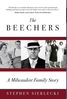 The Beechers: A Milwaukee Family Story by Sierlecki, Stephen