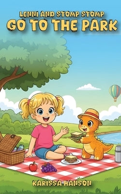 Lenni and Stomp Stomp go to the Park by Hanson, Karissa