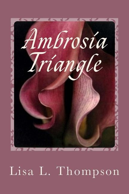 Ambrosia Triangle by Thompson, Lisa L.
