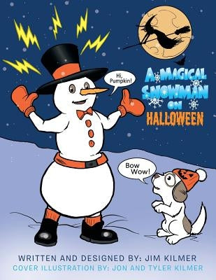 A Magical Snowman on Halloween by Kilmer, Jim