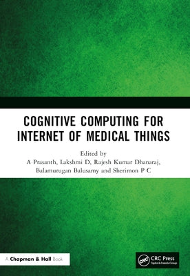 Cognitive Computing for Internet of Medical Things by Prasanth, A.
