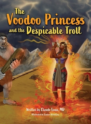 The Voodoo Princess and the Despicable Troll by Louis, Claude