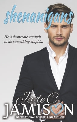 Shenanigans by Jamison, Jade C.