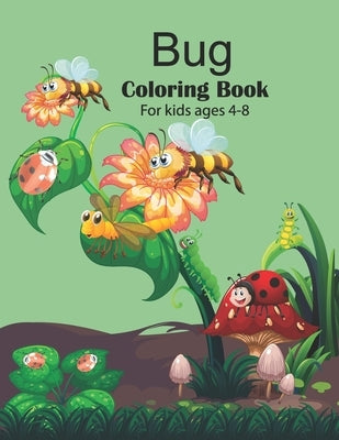 Bug coloring book for kids ages 4-8: Storybook, Insect Facts, and Activities by Publication, Kst2380 Tareq