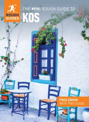The Mini Rough Guide to Kos: Travel Guide with eBook by Guides, Rough