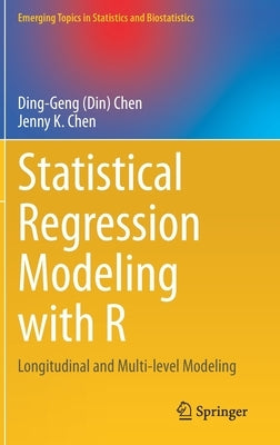 Statistical Regression Modeling with R: Longitudinal and Multi-Level Modeling by Chen