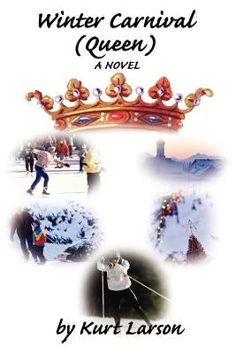 Winter Carnival (Queen) by Larson, Kurt