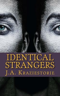 Identical Strangers: A Julian Crowder Saga by Kraziestorie, J. a.