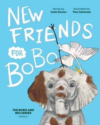 New Friends for BoBo by Straus, Celia