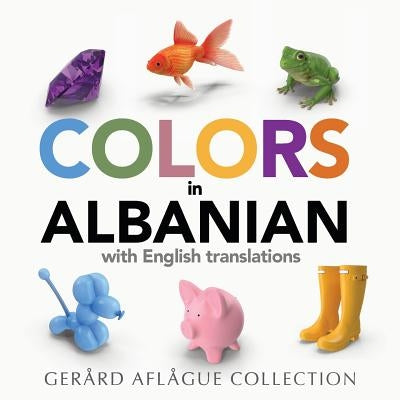 Colors in Albanian: With English Translations by Aflague, Gerard