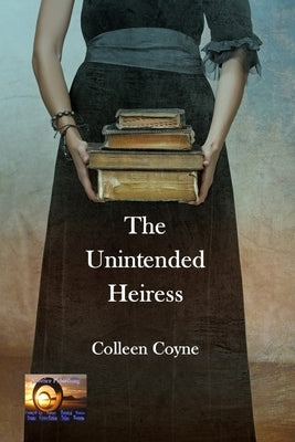 The Unintended Heiress by Coyne, Colleen