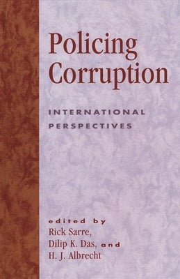 Policing Corruption: International Perspectives by Kashem, Mohammed Bin