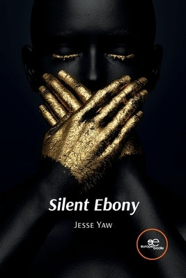 Silent Ebony by Yaw, Jesse