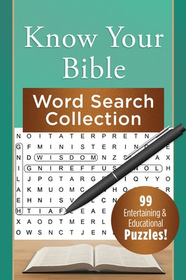 Know Your Bible Word Search Collection: 99 Entertaining and Educational Puzzles! by Compiled by Barbour Staff