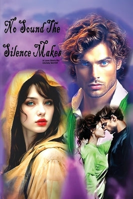 No Sound The SIlence Makes by Gerrell, Christy