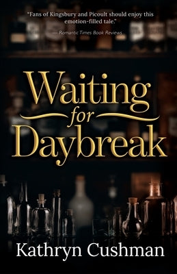 Waiting for Daybreak by Cushman, Kathryn