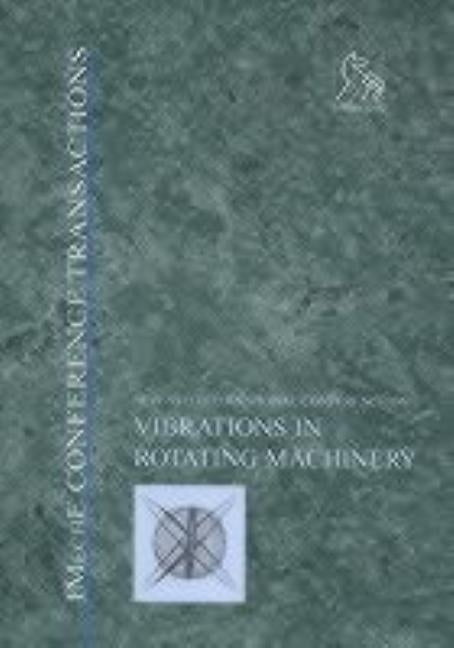 Vibrations in Rotating Machinery by Pep (Professional Engineering Publishers