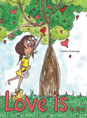 Love Is by Cummings, Deedee