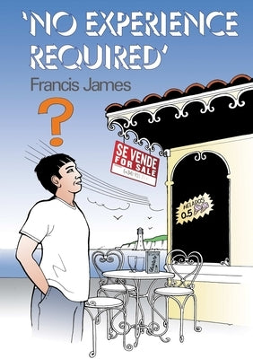 No Experience Required by James, Francis