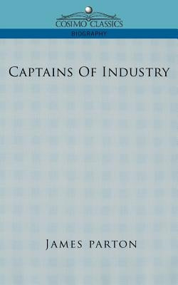 Captains of Industry by Parton, James
